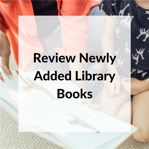 Review Newly Added Library Books